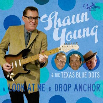 Young ,Shaun & The Texas Blue Dots - Look At Me + 1 - Klik op de afbeelding om het venster te sluiten